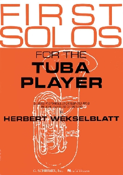 Musiknoten First Solos For The Tuba Player, Herbert Wekselblatt