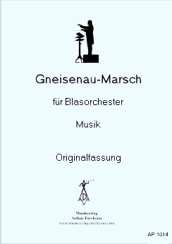 Musiknoten Gneisenau-Marsch, Hermann Schäfer - Originalfassung