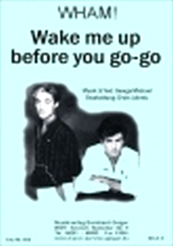 Musiknoten Wake me up before You Go-Go, Wham/Jahreis