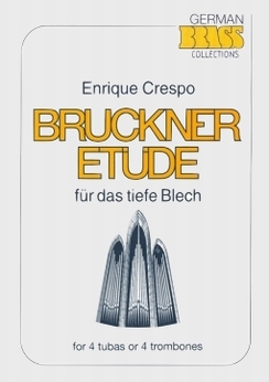 Musiknoten Bruckner Etüde für das tiefe Blech, Enrique Crespo