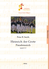 Musiknoten Heinrich der Grote - Parademarsch, Peter B. Smith