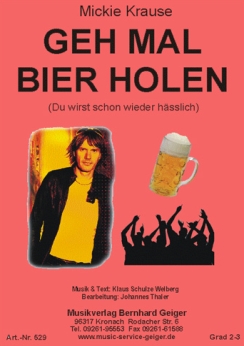 Musiknoten Geh mal Bier holen, Mickie Krause/Johannes Thaler