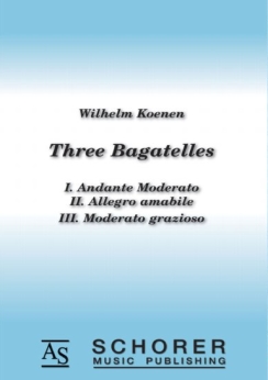 Musiknoten Three Bagatelles, Wilhelm Koenen