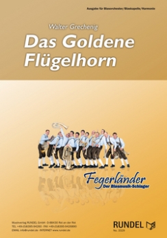 Musiknoten Das Goldene Flügelhorn, Walter Grechenig/Fegerländer