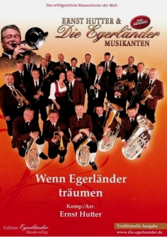 Musiknoten Wenn Egerländer träumen (Traditionelle Ausgabe), Ernst Hutter