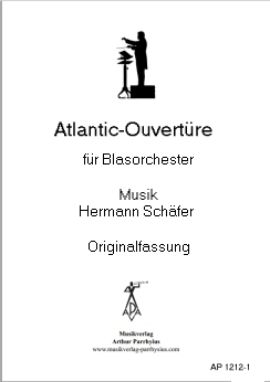 Musiknoten Atlantic-Ouvertüre, Hermann Schäfer - Originalfassung