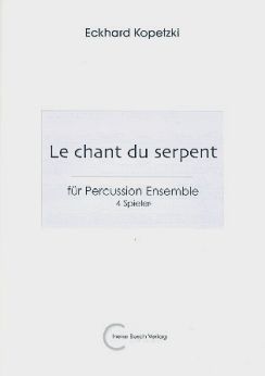 Musiknoten Le chant du serpent, Eckhard Kopetzki