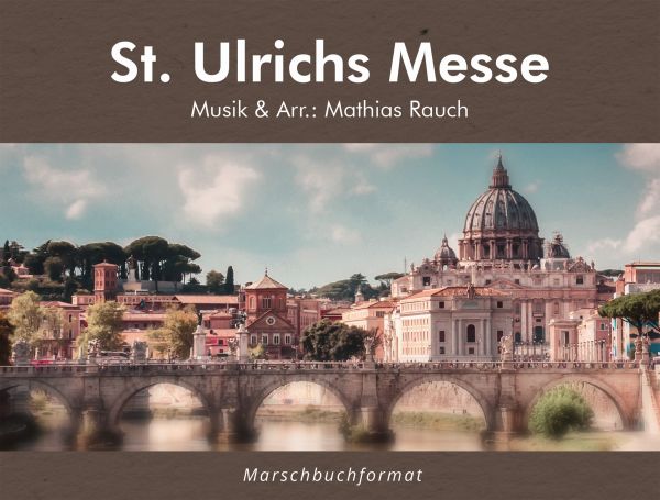 Musiknoten St. Ulrichs Messe, Mathias Rauch