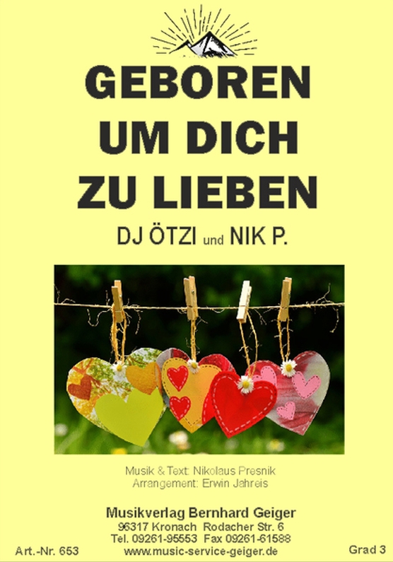 Musiknoten Geboren um dich zu lieben, DJ Ötzi & Nik P., Erwin Jahreis