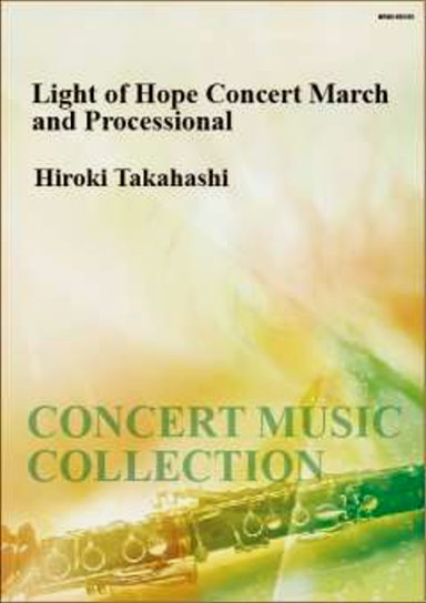 Musiknoten Light of Hope - Concert March & Processional, Hiroki Takahashi