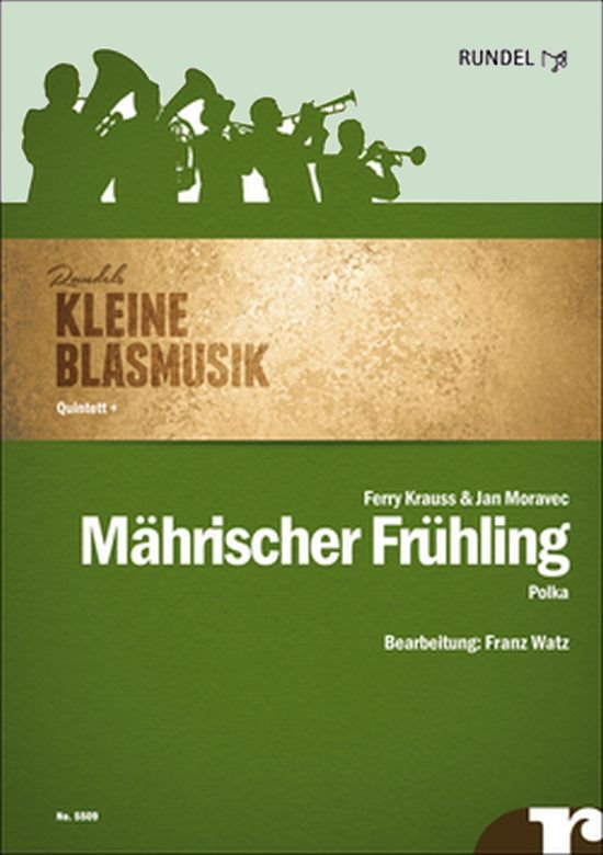 Musiknoten Mährischer Frühling, Jan Moravec, Ferry Krauss/Franz Watz - Kleine Blasmusik