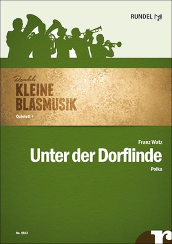 Musiknoten Unter der Dorflinde, Franz Watz - Kleine Blasmusik