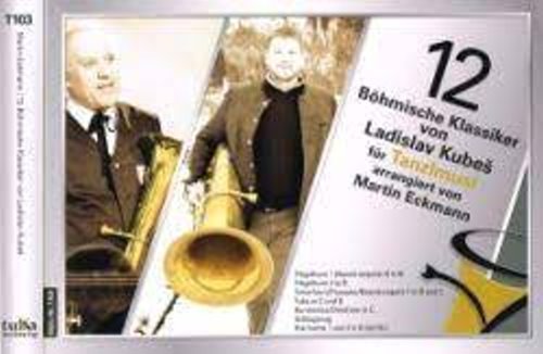 Musiknoten 12 Böhmische Klassiker von Ladislav Kubes für Tanzlmusi, Martin Eckmann